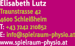 Elisabeth Lutz, Traunstraße 42, 4600 Schleißheim, T: +43 7242 210852